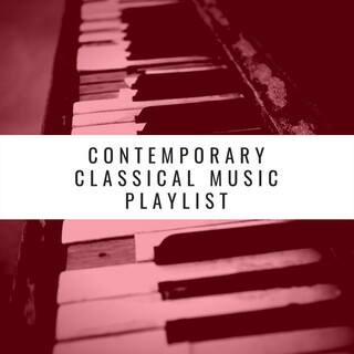 Contemporary Classical Music Playlist