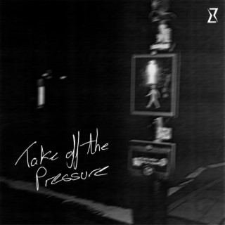 Take Off the Pressure