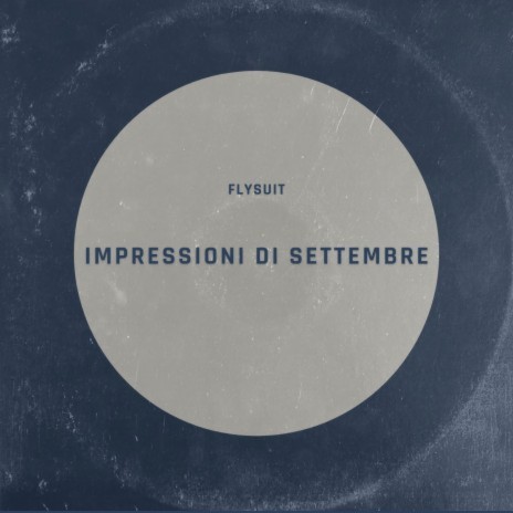 Impressioni di Settembre | Boomplay Music