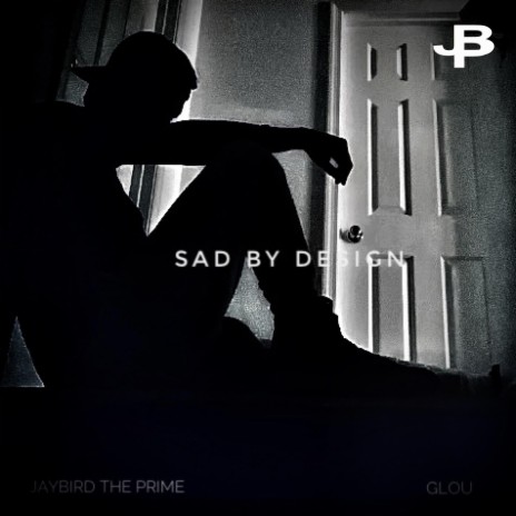 Sad By Design ft. Glou | Boomplay Music