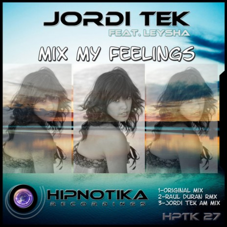 Mix My Feelings (Original Mix) | Boomplay Music