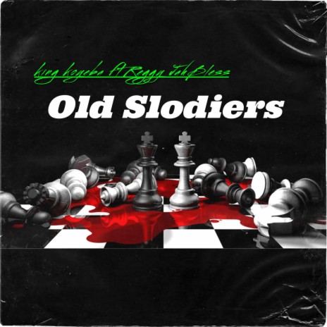 Old Soldiers ft. Reggy Jahbless | Boomplay Music