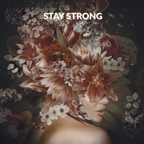 Stay Strong | Boomplay Music