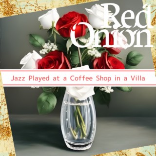 Jazz Played at a Coffee Shop in a Villa