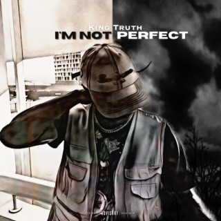 I'm not Perfect