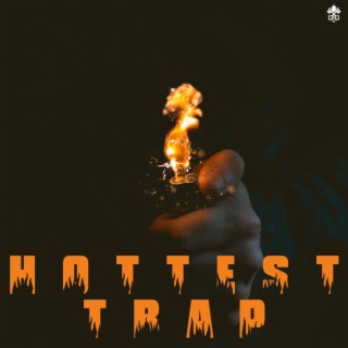 Hottest Trap