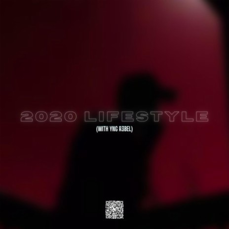 2020 Lifestyle ft. YNG R3bel | Boomplay Music