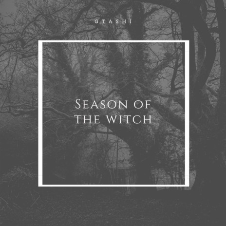 Season of the witch | Boomplay Music