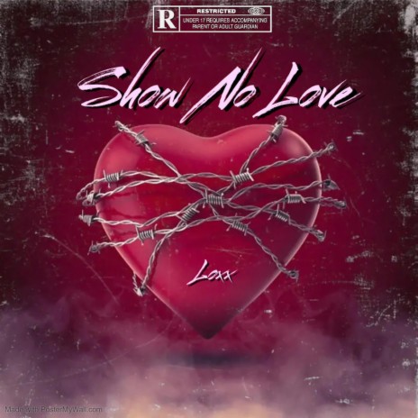 Show No Love | Boomplay Music