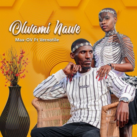 Olwami Nawe ft. Vernotile