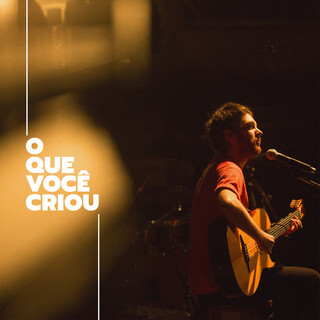 O Que Você Criou (Ao Vivo)