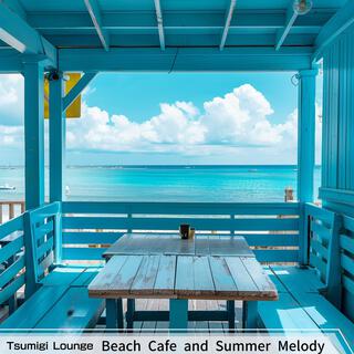 Beach Cafe and Summer Melody