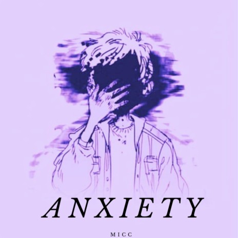 Anxiety | Boomplay Music