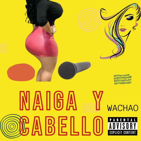 NAIGA Y CABELLO | Boomplay Music