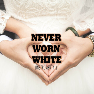 Never Worn White (Instrumental)