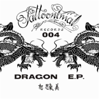 Tattoonimal Records 004 (Dragon E.P)