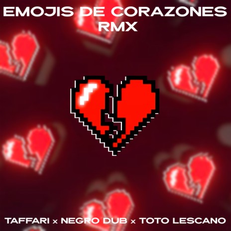 Emojis de Corazones (Remix) ft. Taffari Nadal & Toto Lescano | Boomplay Music