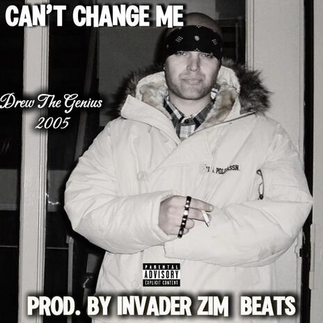 Can't Change Me | Boomplay Music