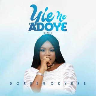 Yie Ne Adoye (Remix)