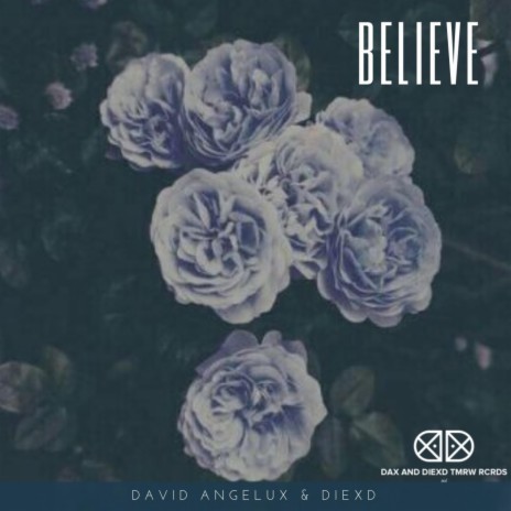 Believe ft. David Angelux & DiexD