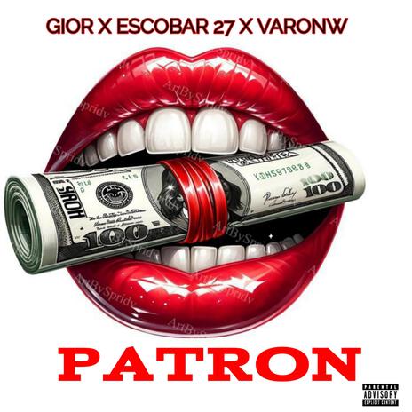 PATRON ft. escobar 27 & varonw | Boomplay Music