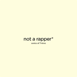 not a rapper*