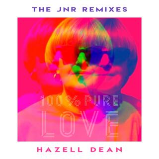 100% Pure Love (The JNR Remixes)