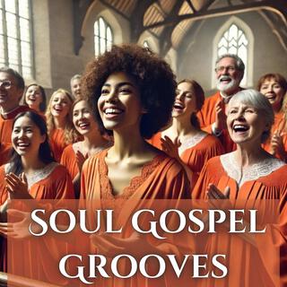 Jazzed Up Praise: Heavenly Soul Gospel Grooves