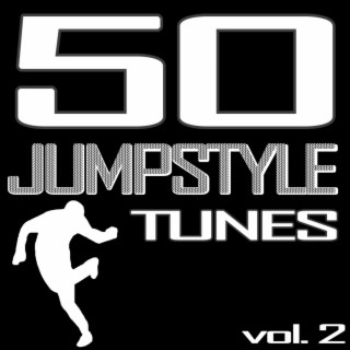 50 Jumpstyle Tunes, Vol. 2 - Best of Hands Up Techno, Electro House, Trance, Hardstyle & Tecktonik Hits In Jumpstyle