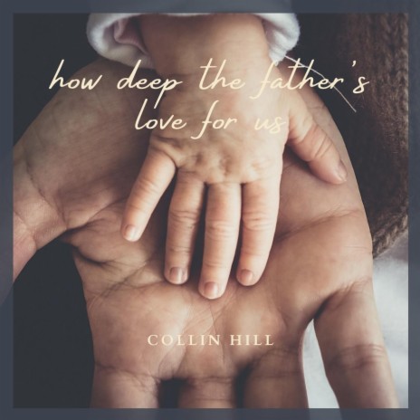 How Deep the Father's Love For Us | Boomplay Music