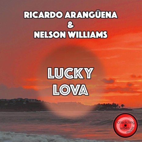 Lucky Lova ft. Nelson Williams Herrera | Boomplay Music