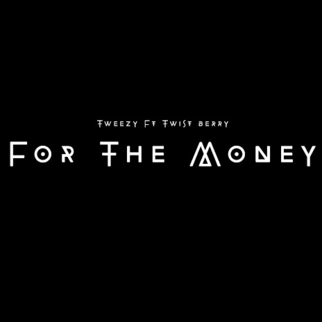 For The Money (feat. Twistberry)