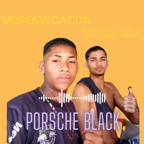 Porsche Black ft. Morenin Da CDA | Boomplay Music