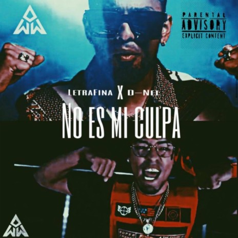 No Es Mi Culpa ft. D-nel | Boomplay Music