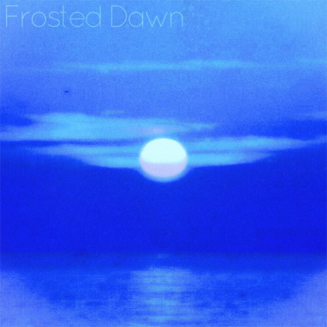 Frosted Dawn | Boomplay Music
