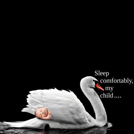 Sleep Comfortably, My Child | Boomplay Music