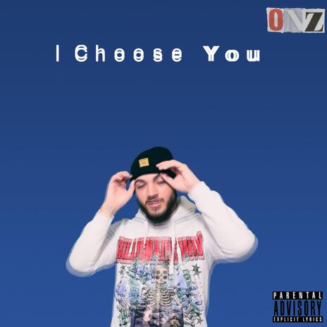 i choose you. | Boomplay Music