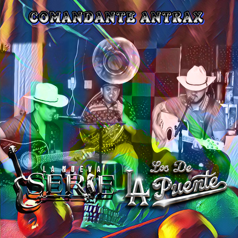 Comandante Antrax ft. Los De La Puente