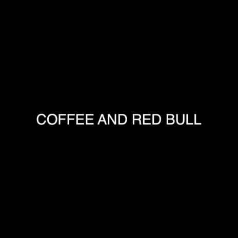 Coffee and Red Bull