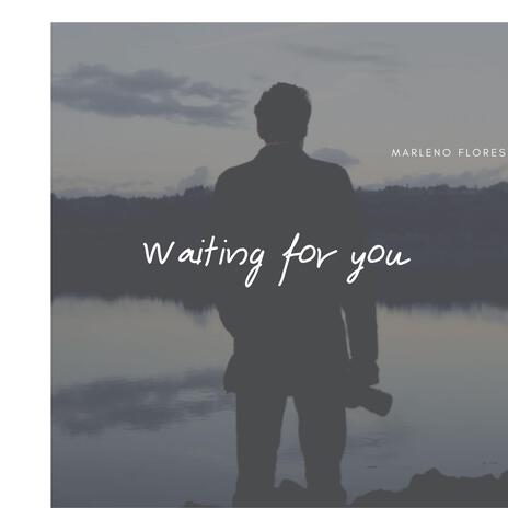 Waiting for you | Boomplay Music