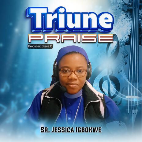 Triune Praise | Boomplay Music