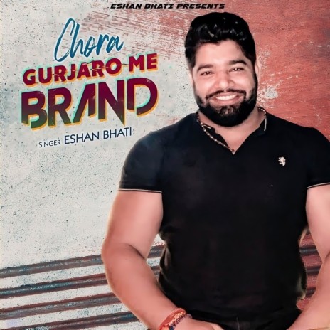 Chora Gurjaro Me Brand | Boomplay Music