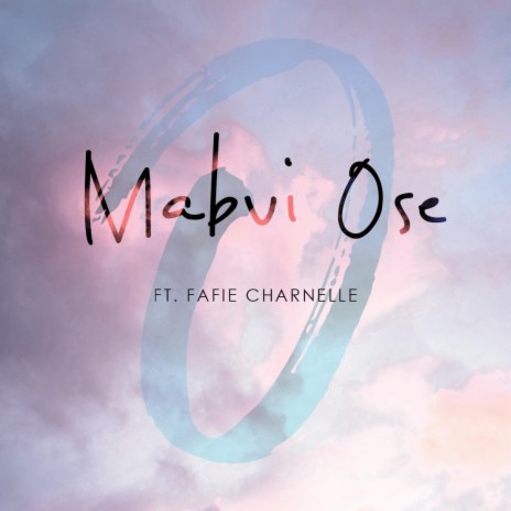 Mabvi Ose ft. Fafie Charnelle | Boomplay Music