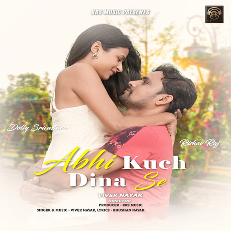 Abhi Kuch Dina Se | Boomplay Music