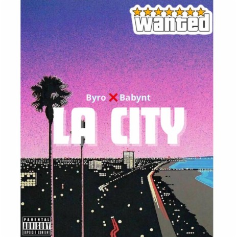 LA CITY ft. Babynt | Boomplay Music