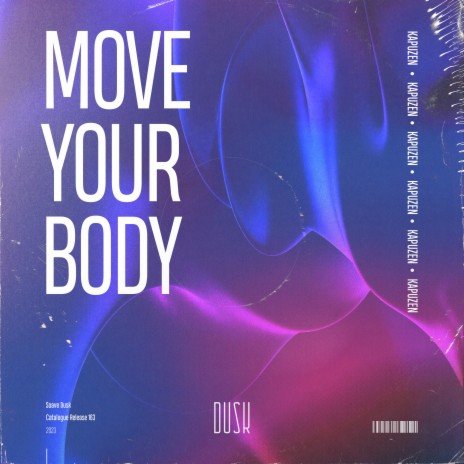 Move Your Body (Extended Mix) | Boomplay Music