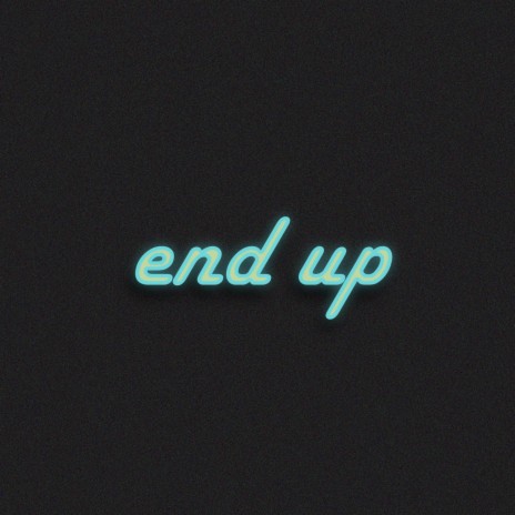end up | Boomplay Music