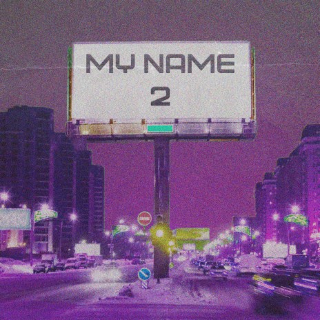 My Name 2 | Boomplay Music