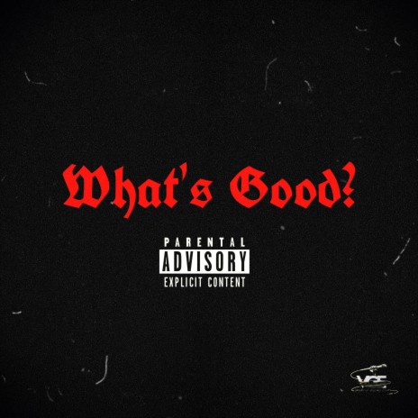 What's Good? | Boomplay Music