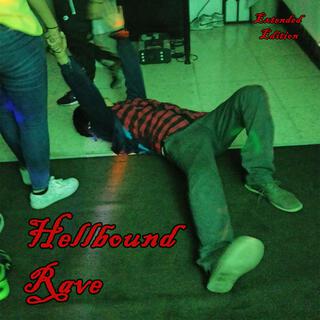 Hellbound Rave (Extended Version)